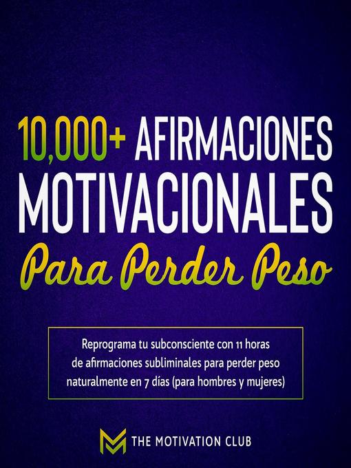 Title details for Más de 10,000 afirmaciones motivacionales para perder peso by The Motivation Club - Available